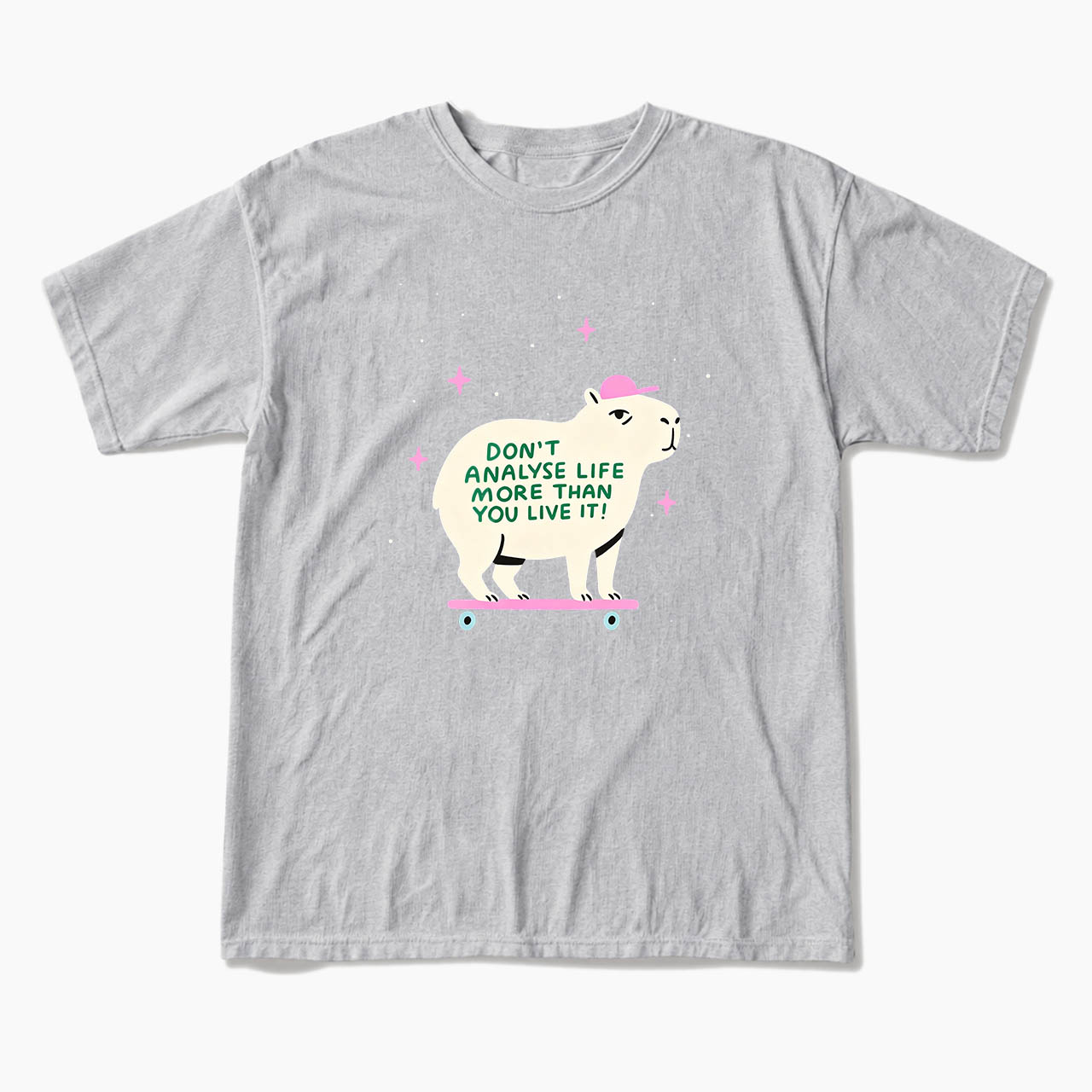 Do not Analyse Life More Than You Live It T Shirts