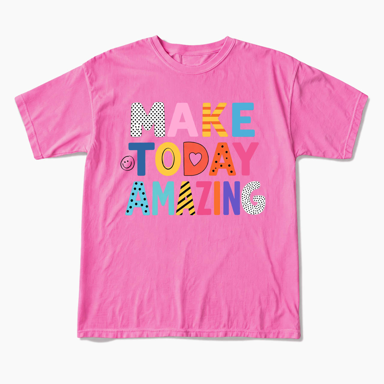 Make Today Amazing T Shirts