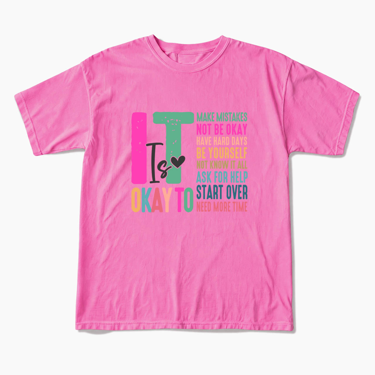 It is Okay To Make Some Mistakes T Shirts