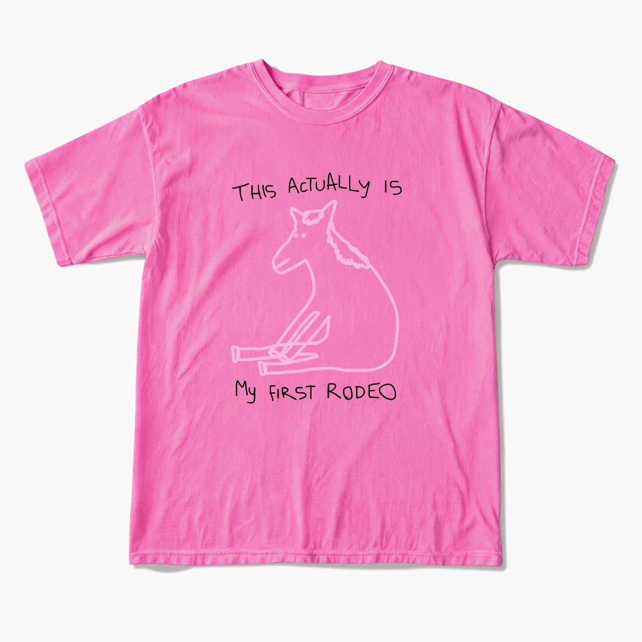 This Actually is My First Rodeo T Shirts