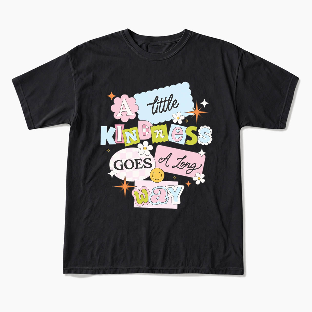 A little Kindness Goes A Long Way T Shirts