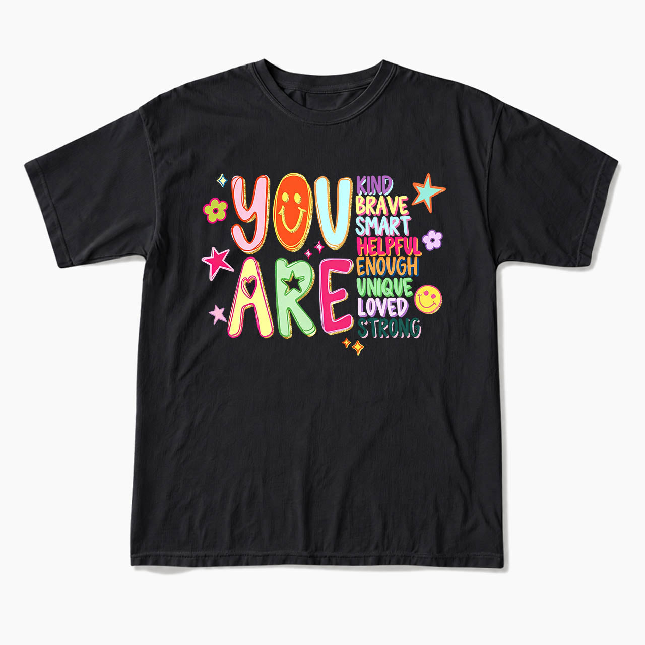 You Are Positive Affirmations T Shirts