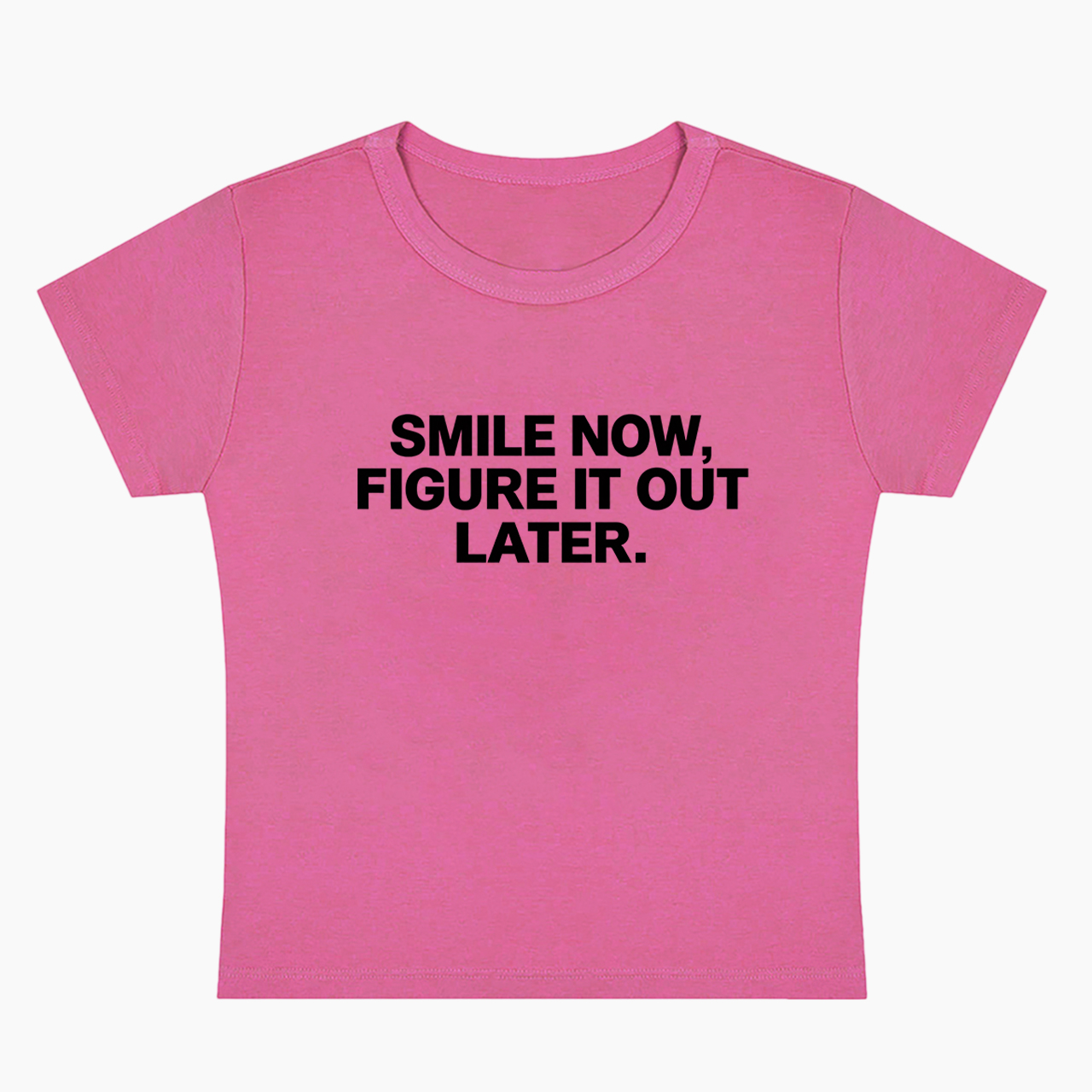 Smile Now Figure It Out Later Baby Tee