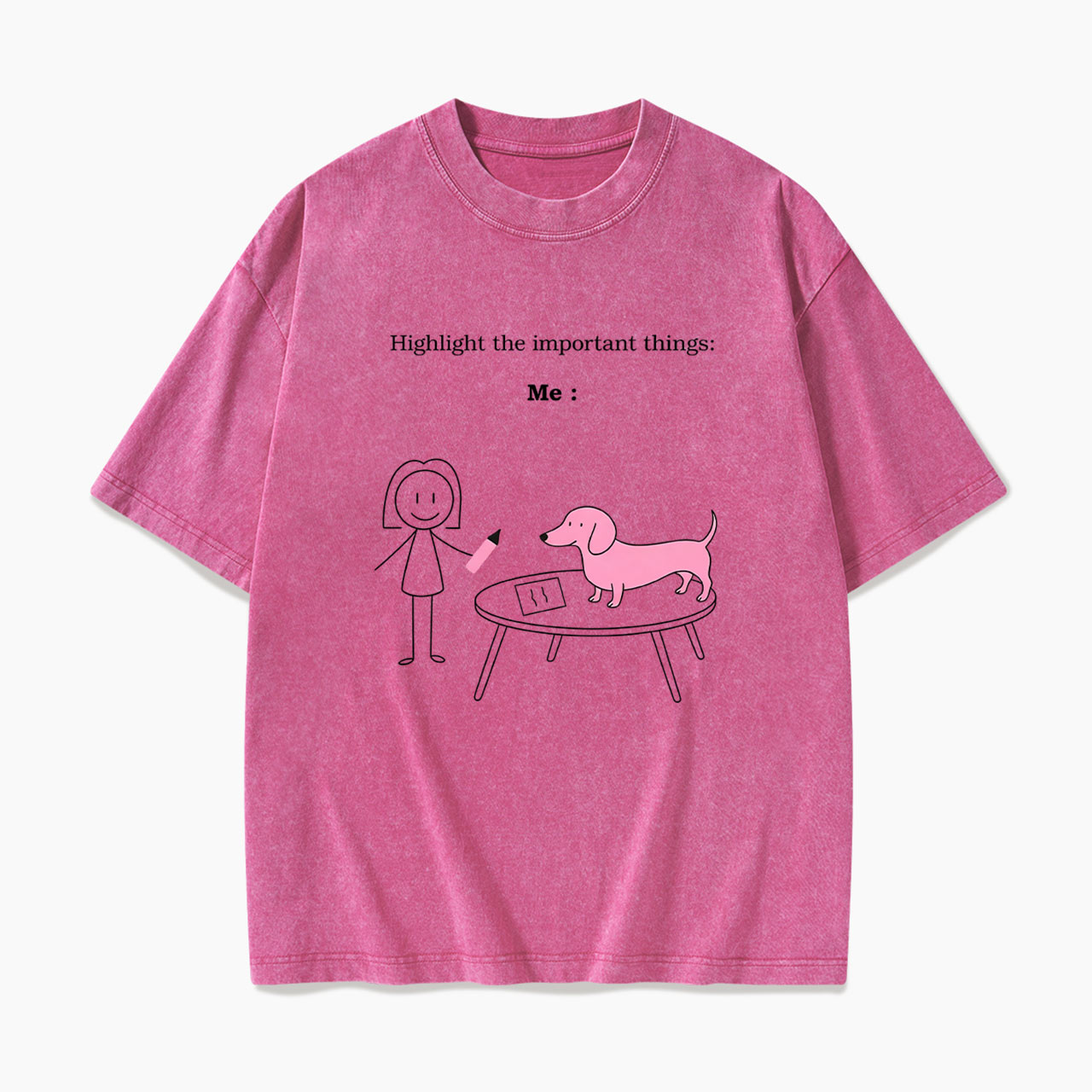 Highlight the important things Me and Dog Washed Tees