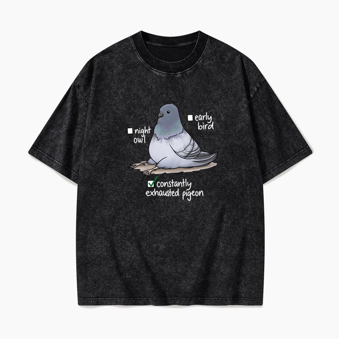 Constantly Exhausted Pigeon Washed Tees