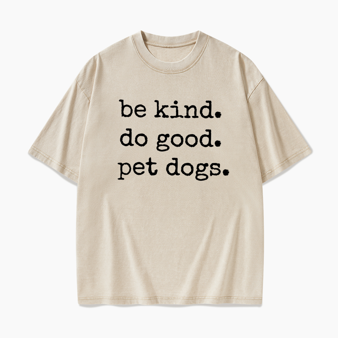 Be Kind Do Good Pet Dogs Washed Tees