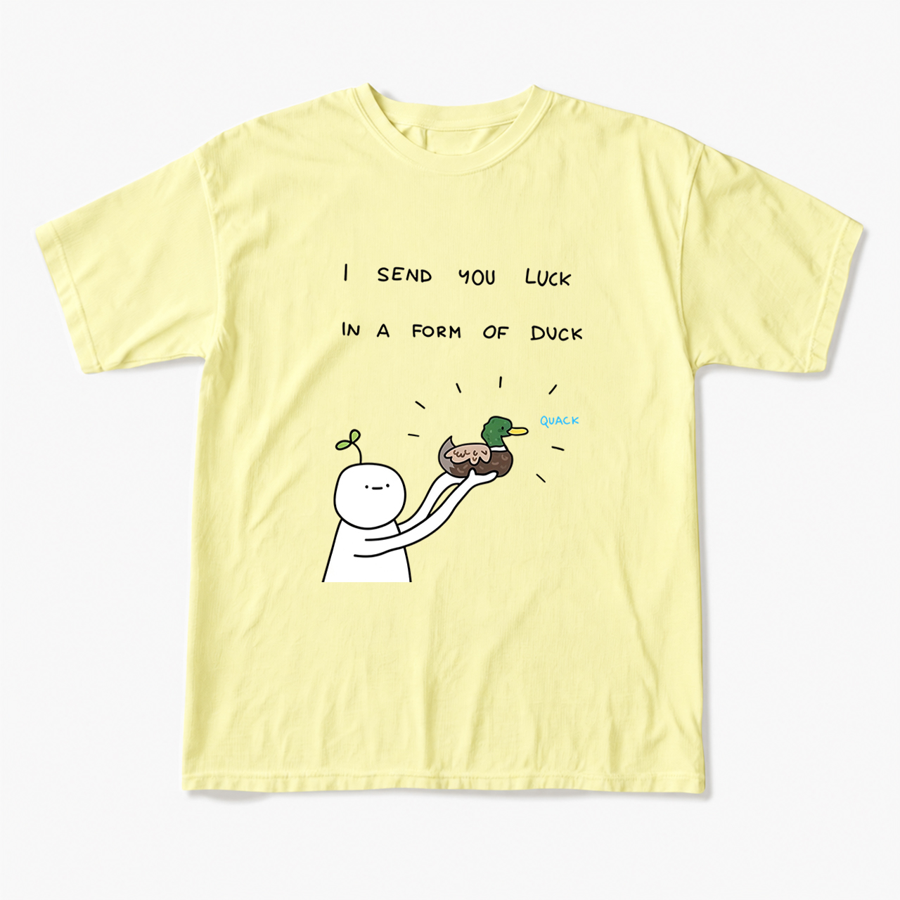 I Send You Luck in a Form of Duck T Shirts