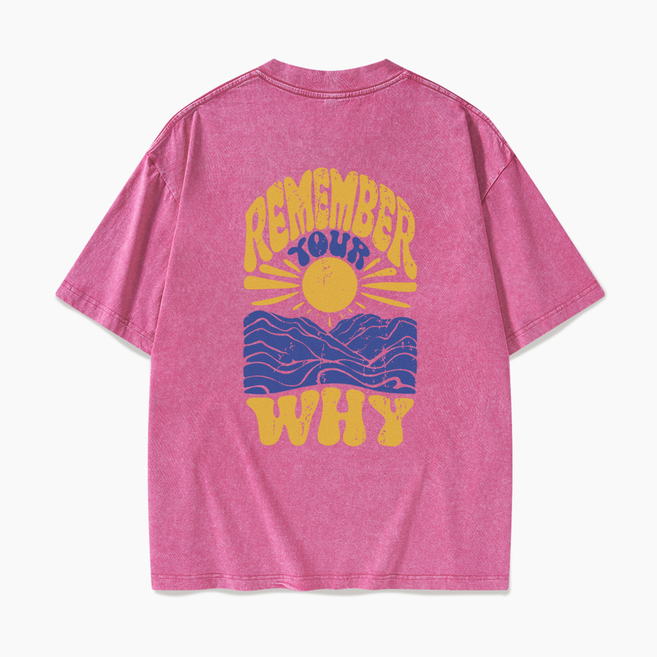 Remember Your Why Back Design Washed Tees