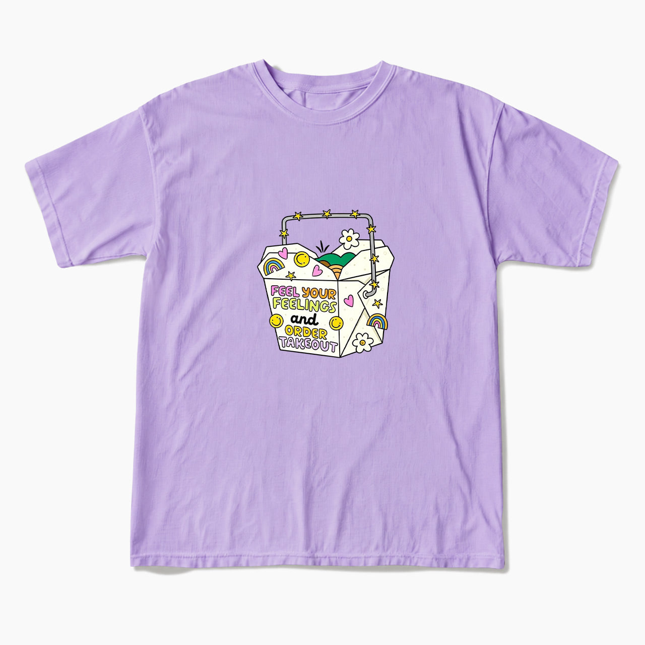 Feel Your Feelings And Order Takeout T Shirts