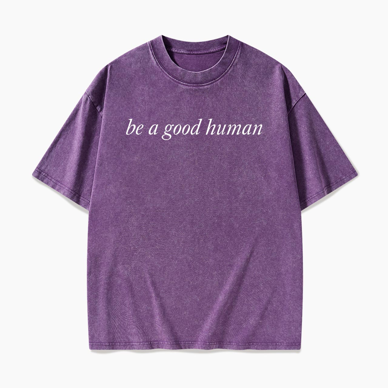 Be a Good Human Washed Tees