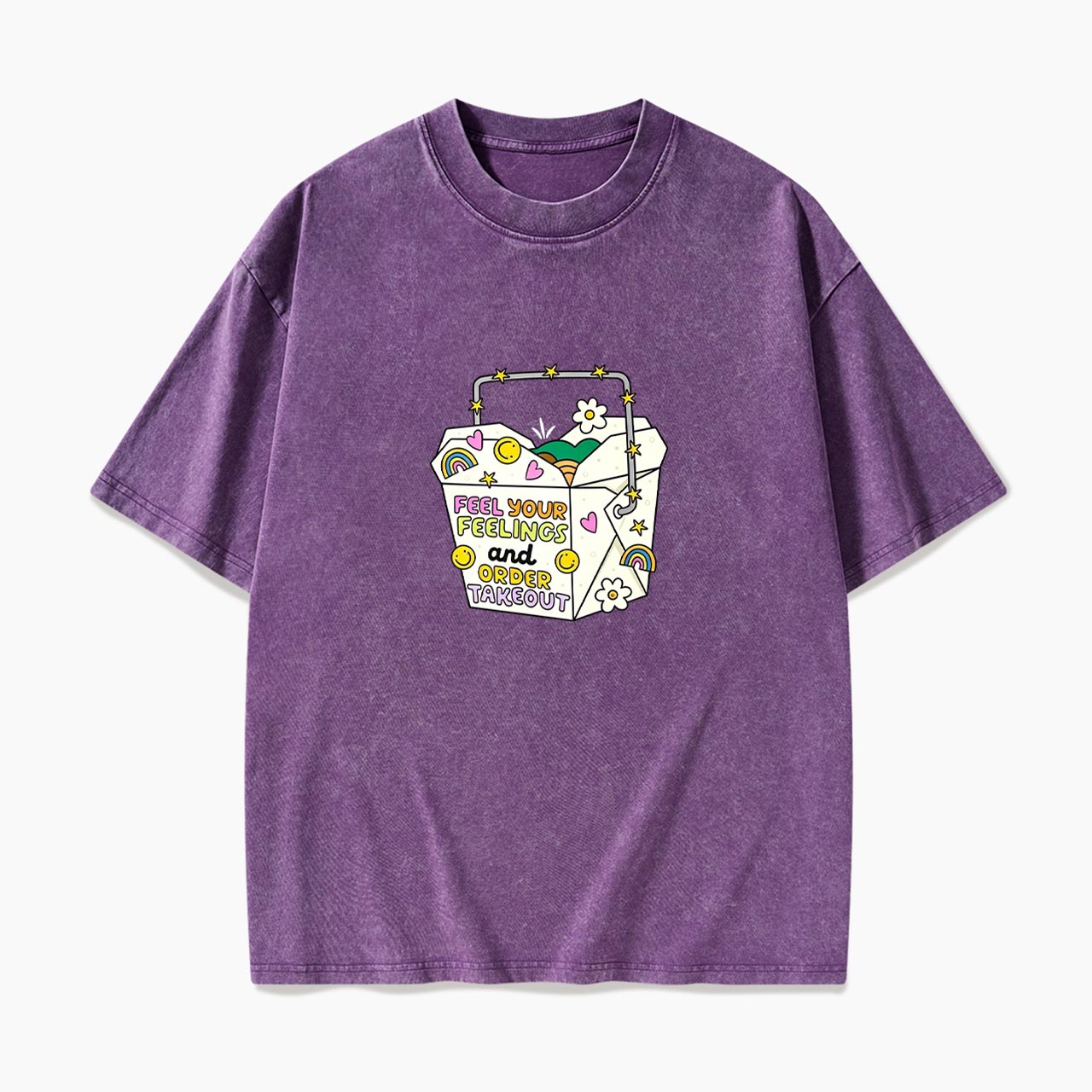 Feel Your Feelings And Order Takeout Washed Tees