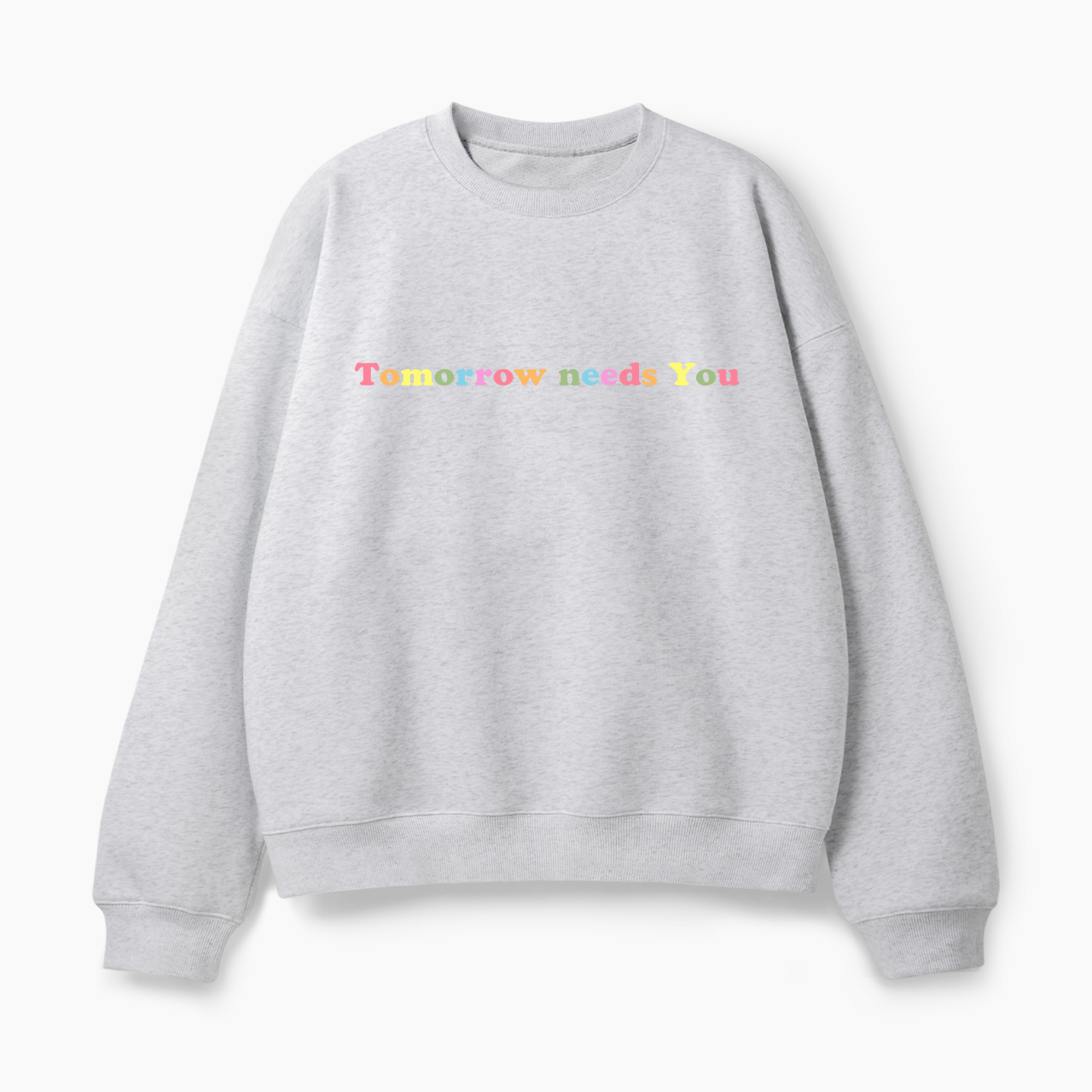 Tomorrow Needs You Classic Sweatshirt