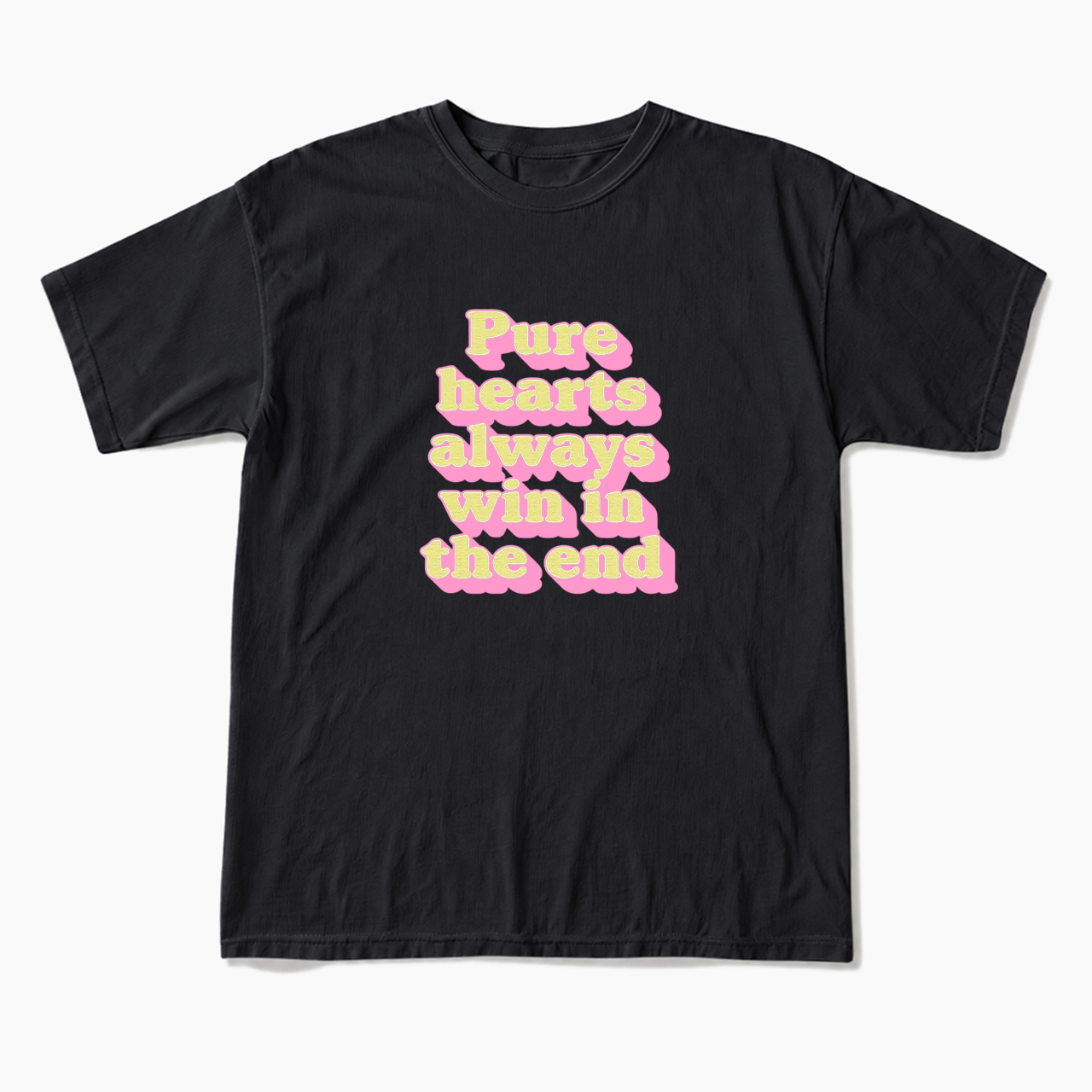 Pure Hearts Always Win In The End T Shirts