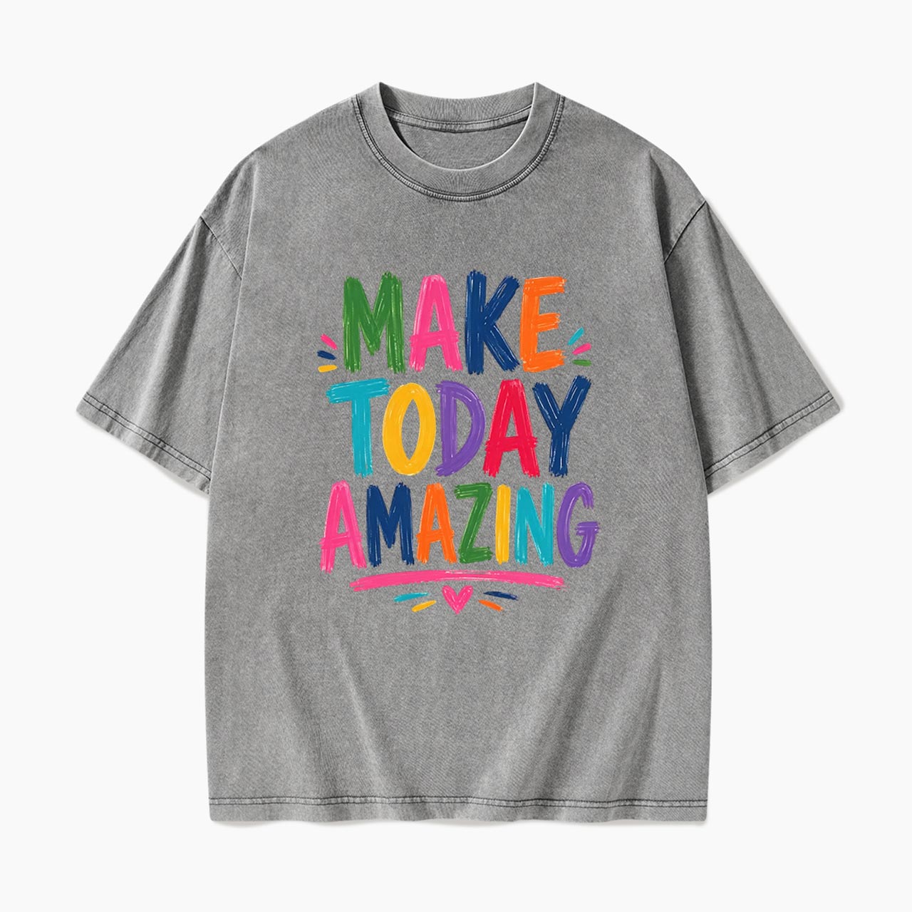 Make Today Amazing Motivational Washed Tees