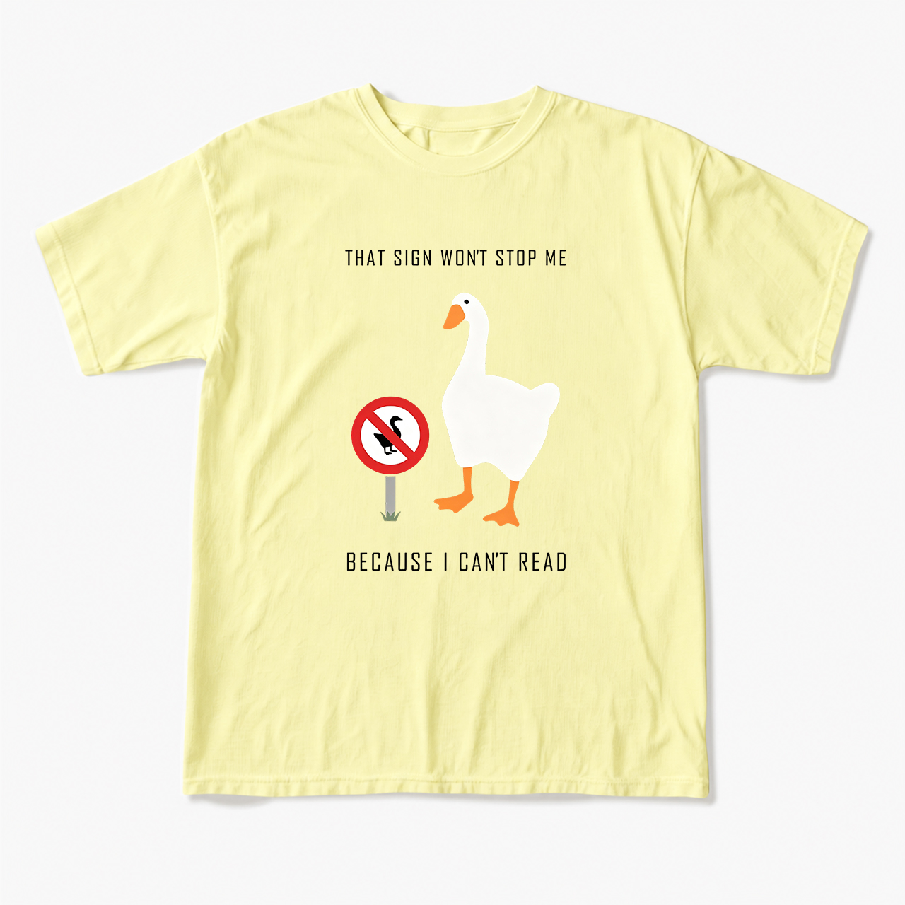 That Sign Won't Stop Me T Shirts
