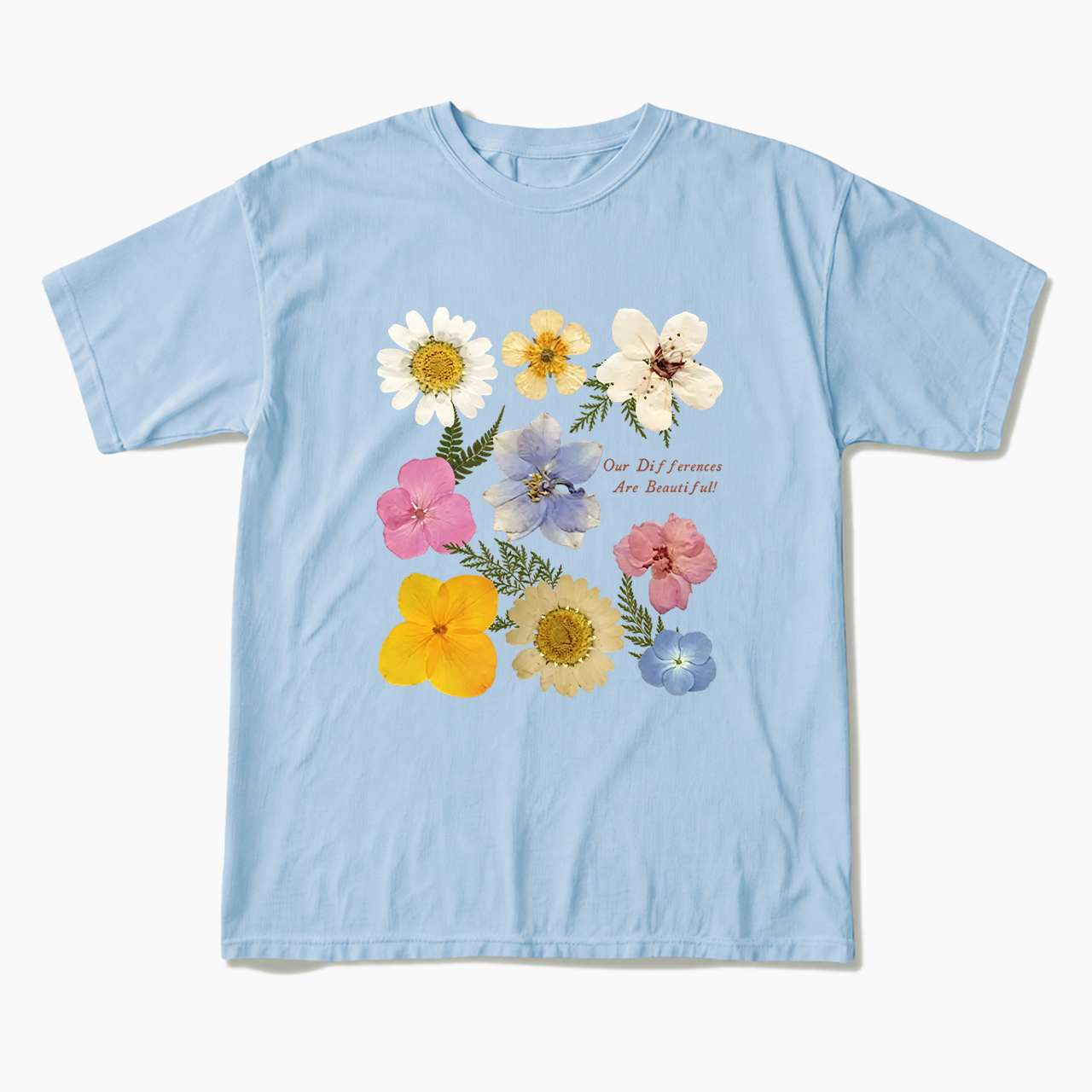 Our Differences Are Beautiful T Shirts