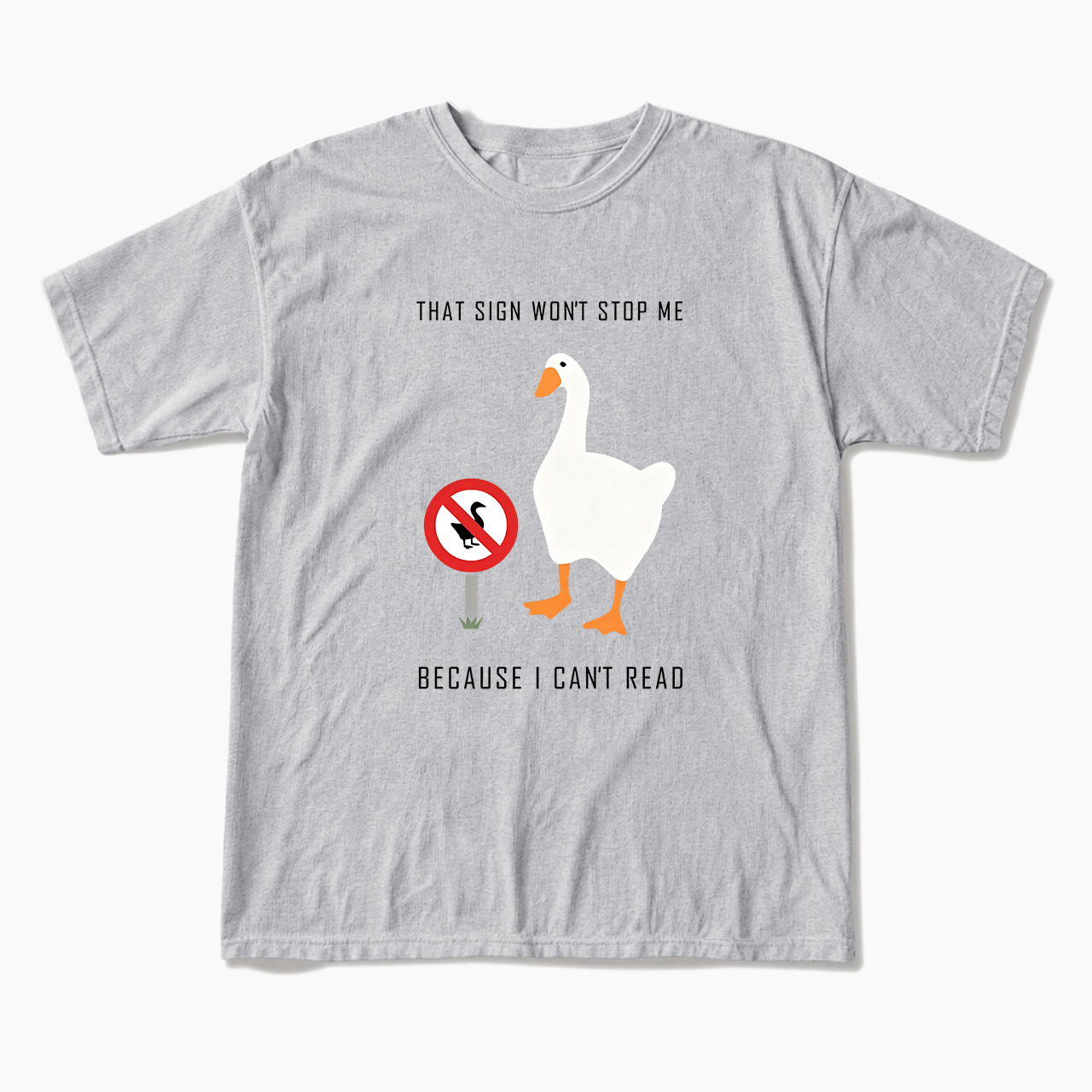 That Sign Won't Stop Me T Shirts
