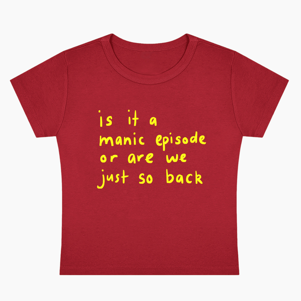 Or Are We Just So Back Baby Tee