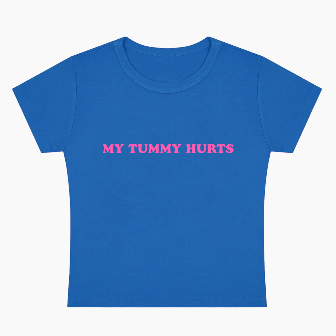 My Tummy Hurts Baby Tee