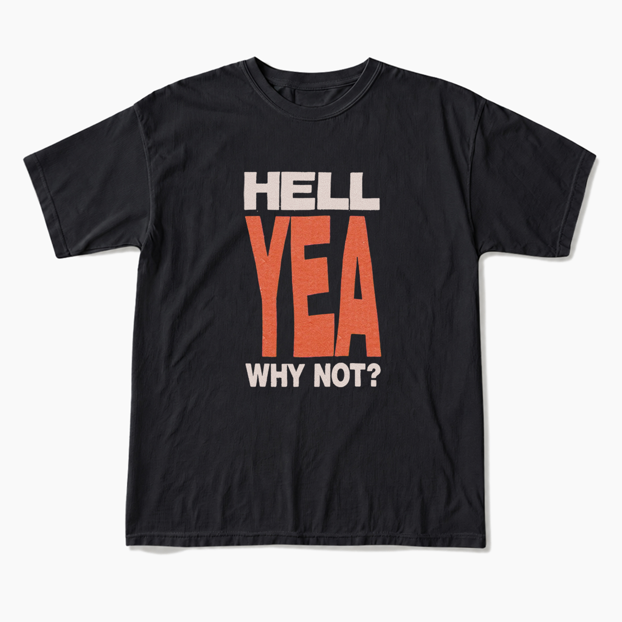 Hell Yen Why Not T Shirts
