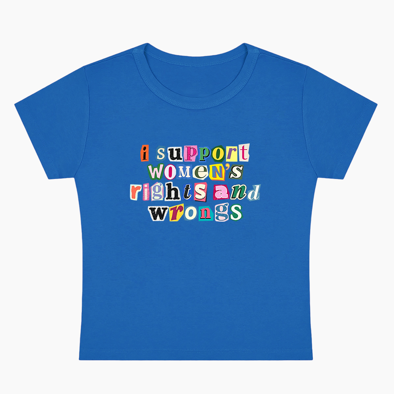 I Support Women's Rights And Wrongs Baby Tee