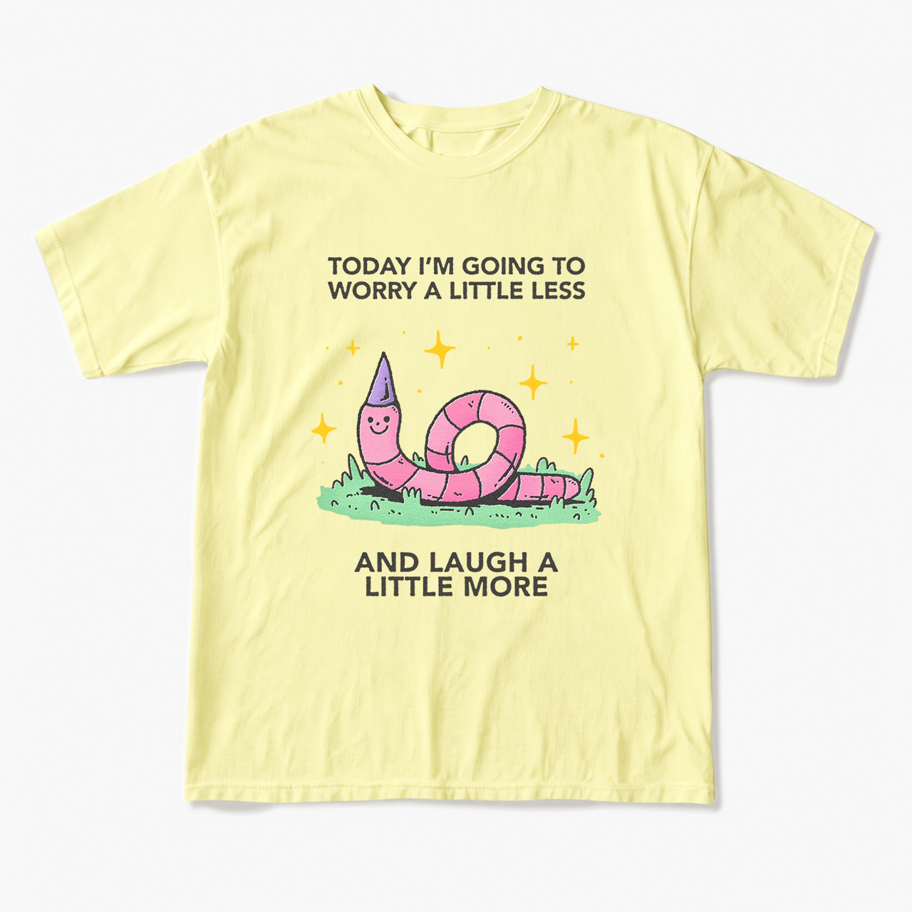 Today I'm Going To Worry A Little Less T Shirts