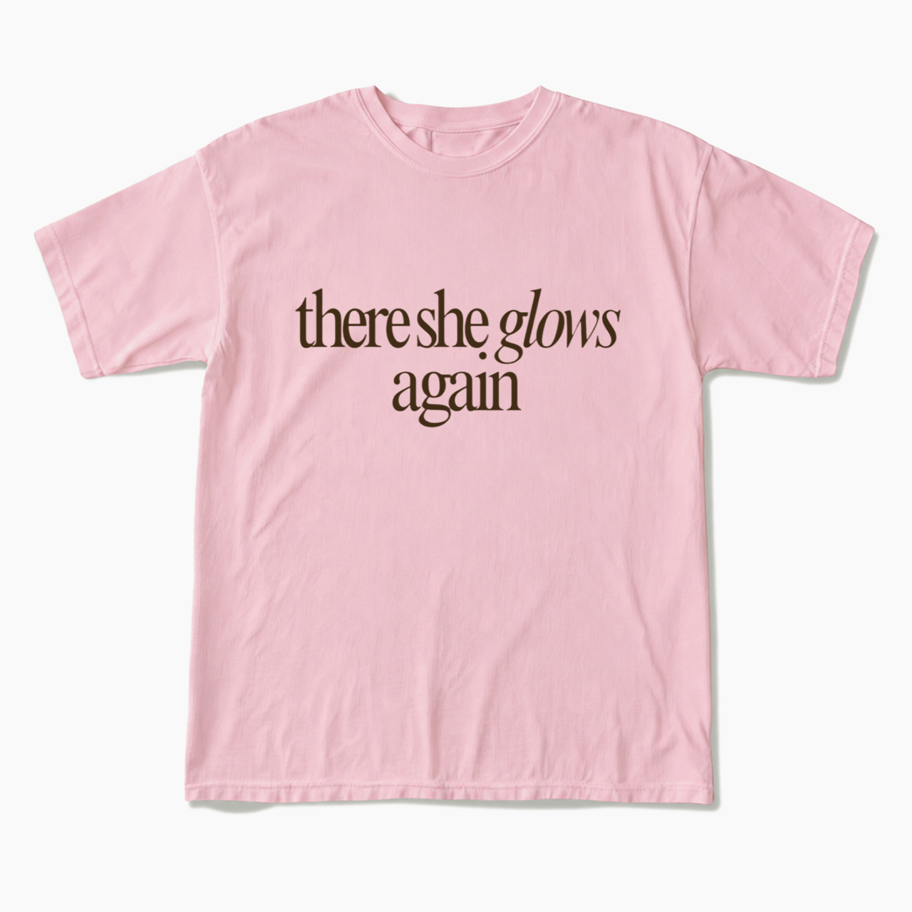 There She Glows Again T Shirts