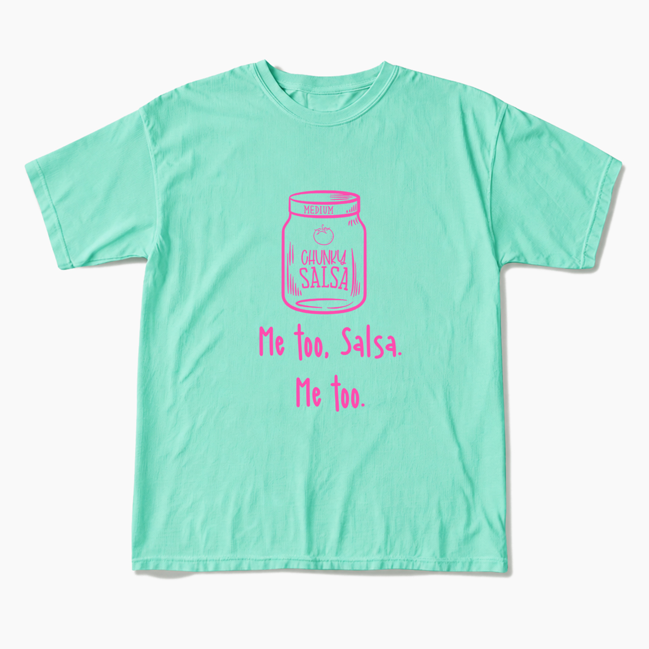 Chunky Salsa Me Too T Shirts