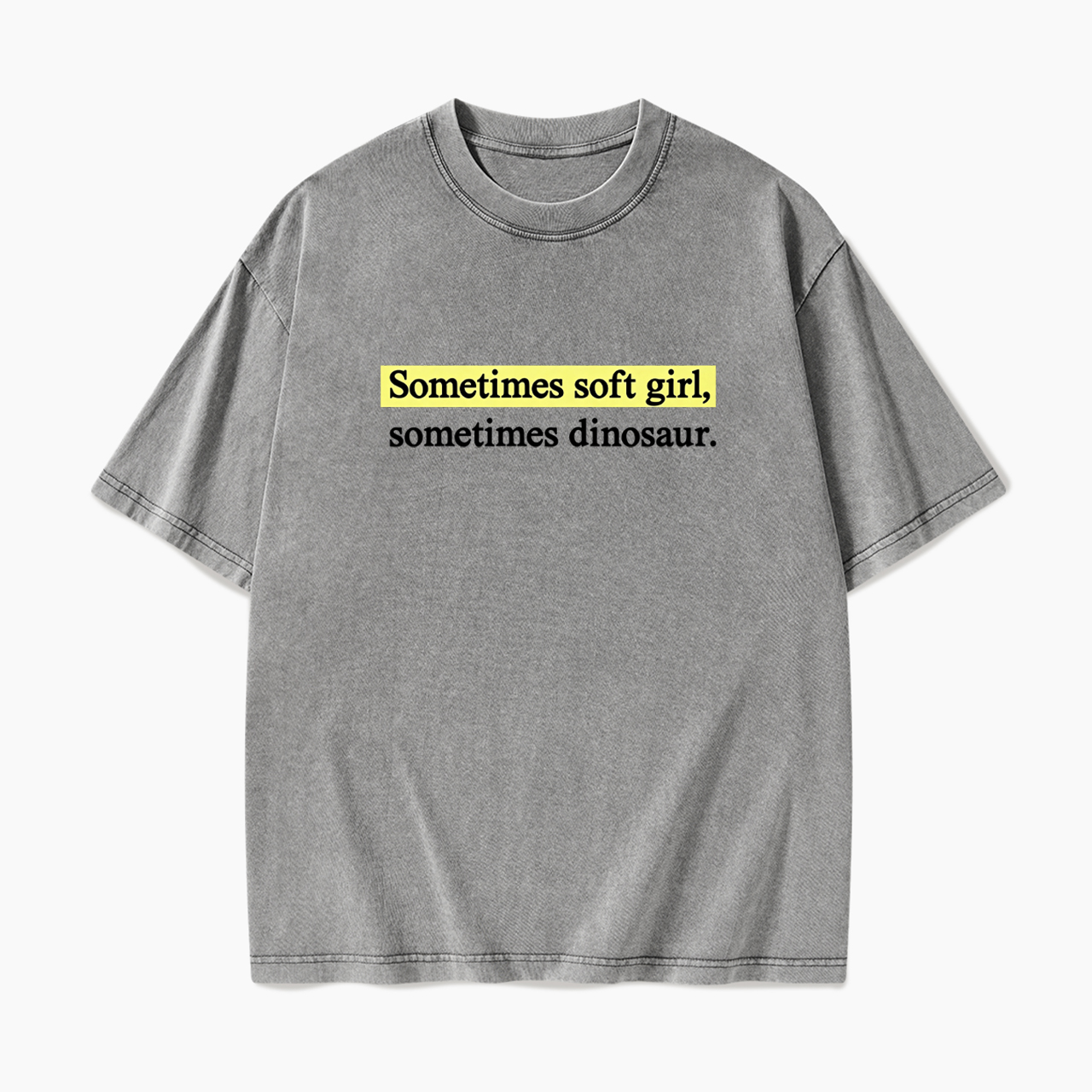 Sometimes Soft Girl Sometimes Dinosaur Washed Tees