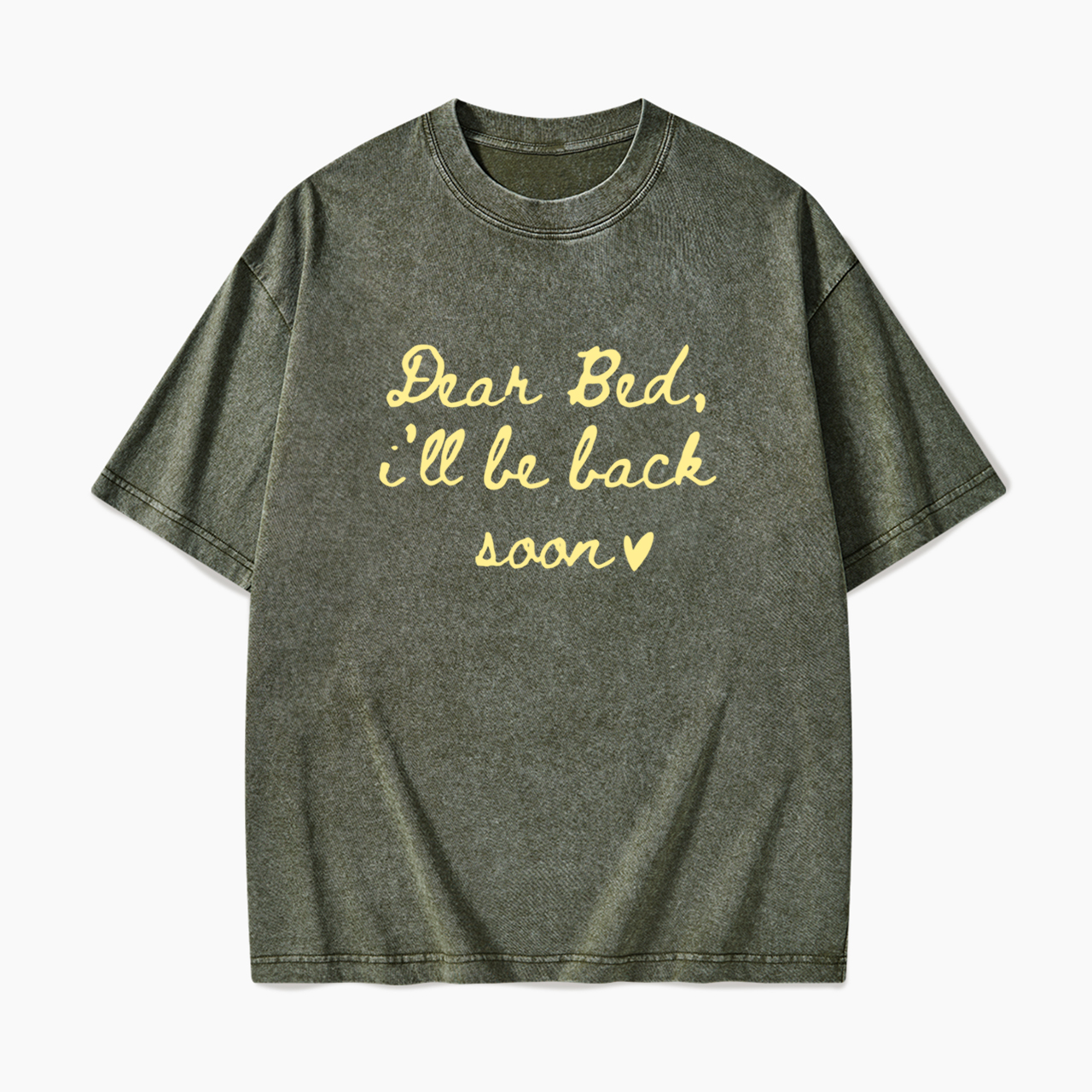 Dear Bed I’ll Be Back Soon Washed Tees