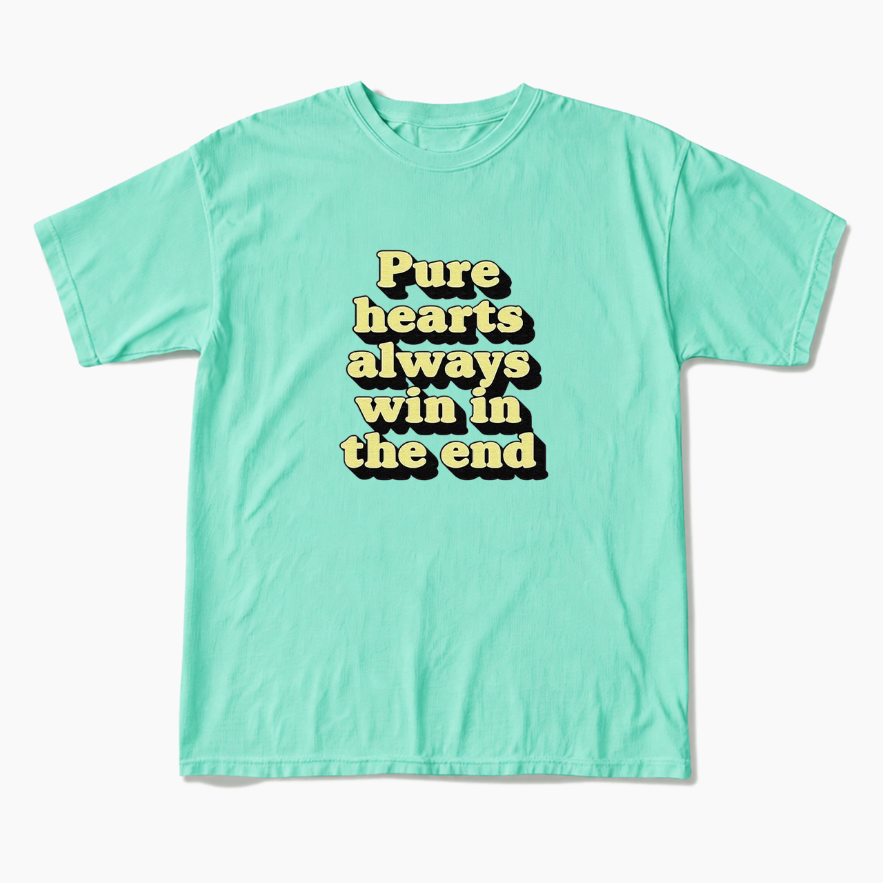 Pure Hearts Always Win In The End T Shirts