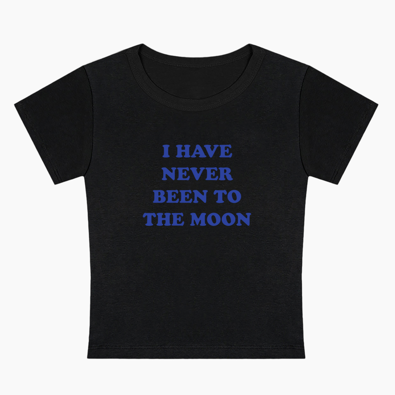 I Have Never Been To The Moon Baby Tee