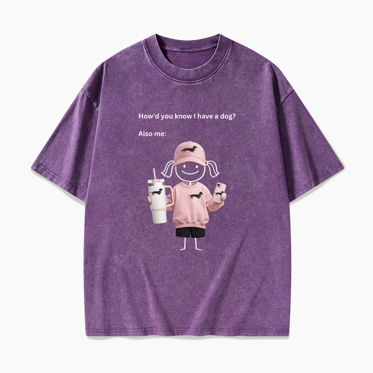 How'd you know I have a dog Also me Washed Tees
