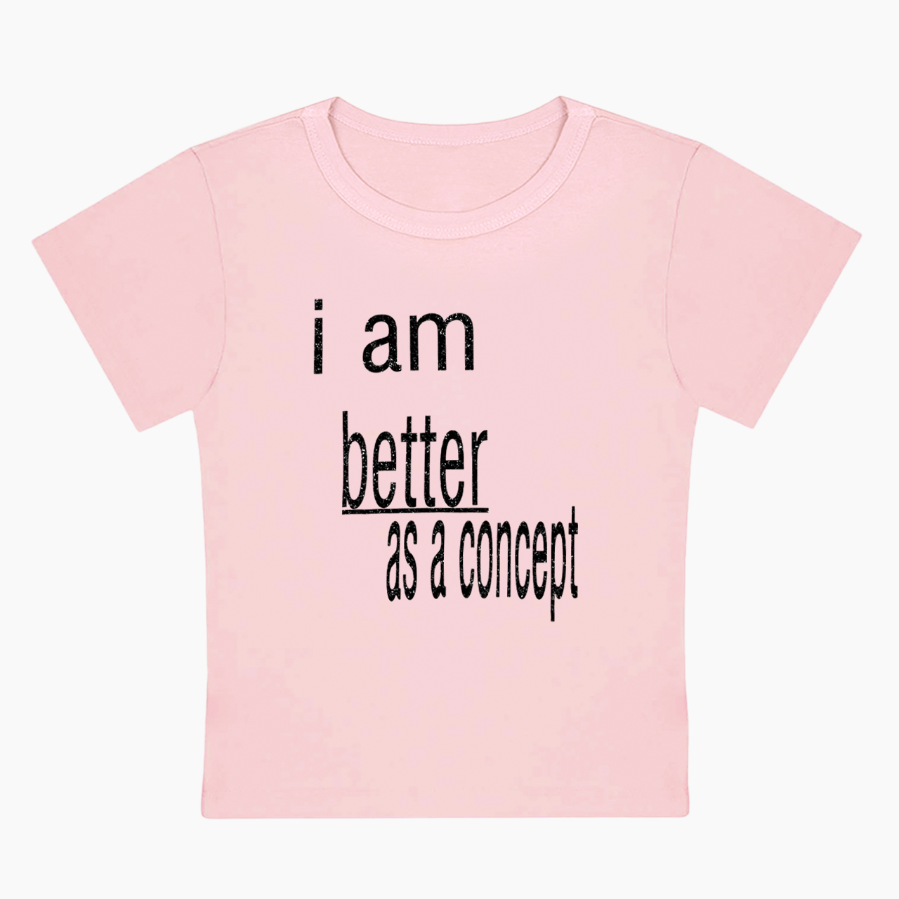 I am Better as a Concept Baby Tee