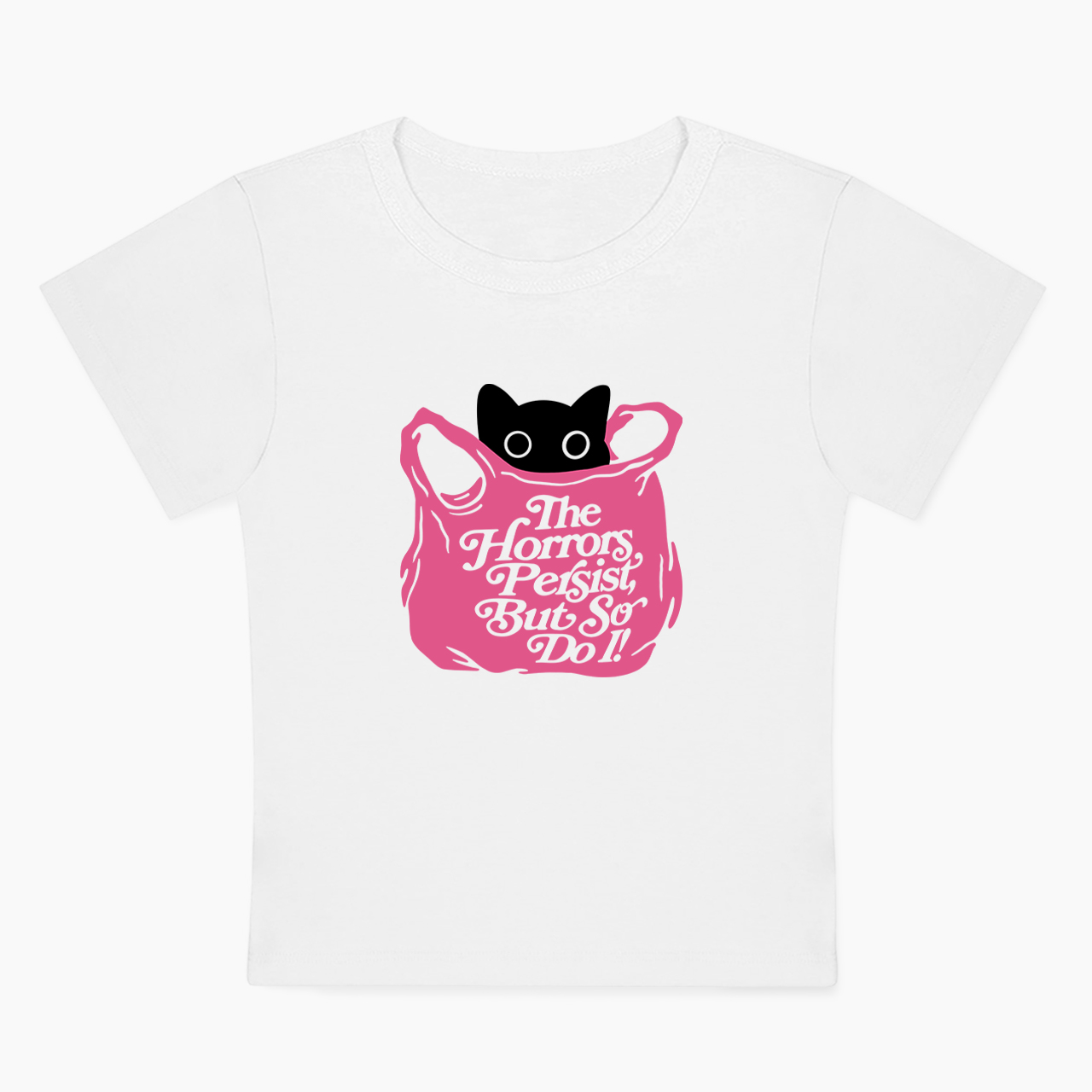 The Horrors Persist But So Do I Baby Tee