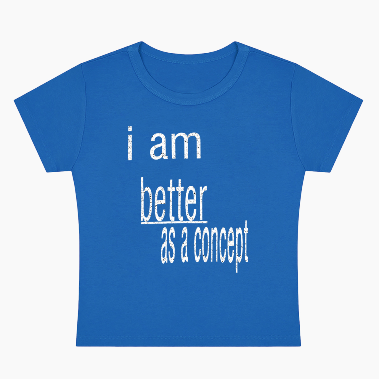 I am Better as a Concept Baby Tee