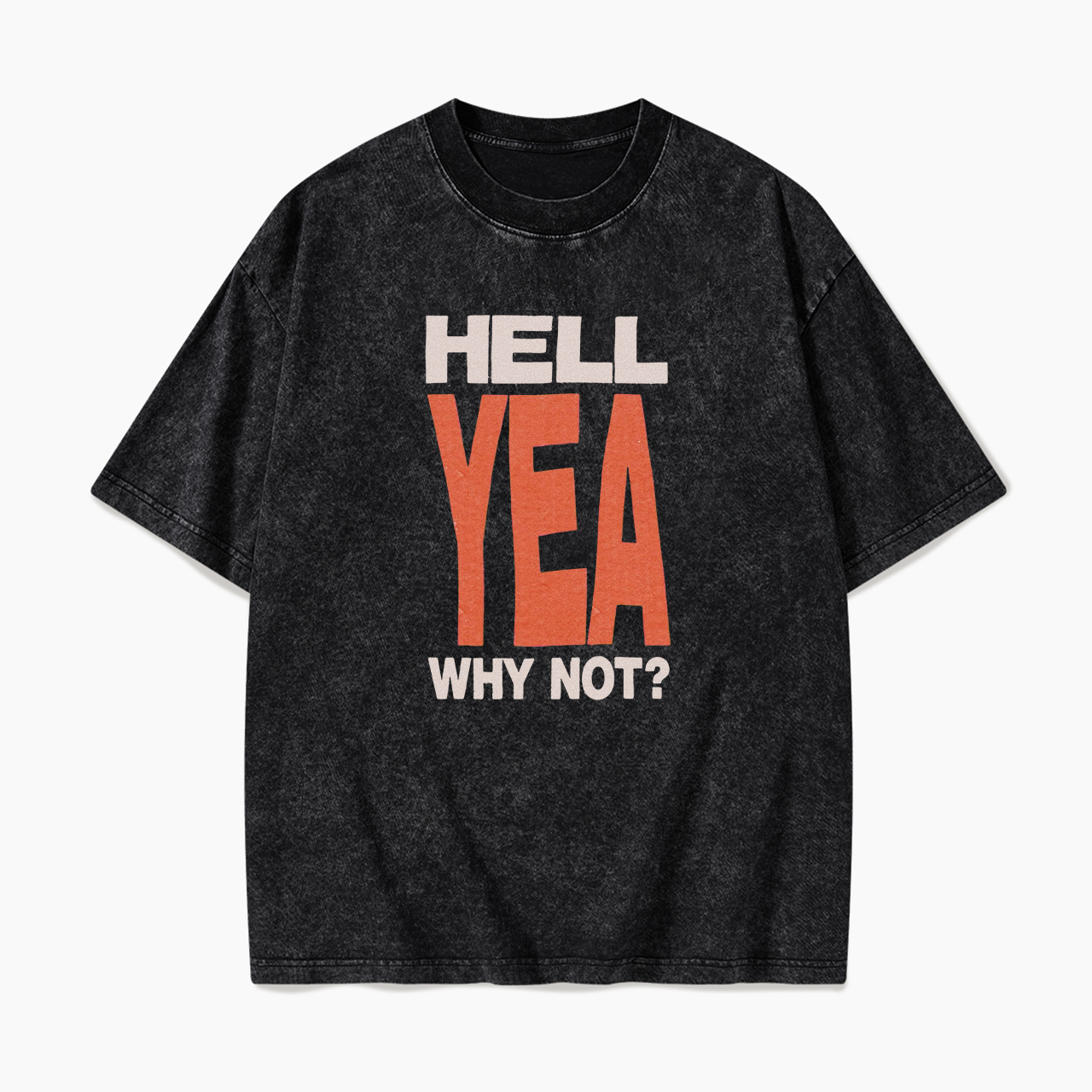 Hell Yen Why Not Washed Tees