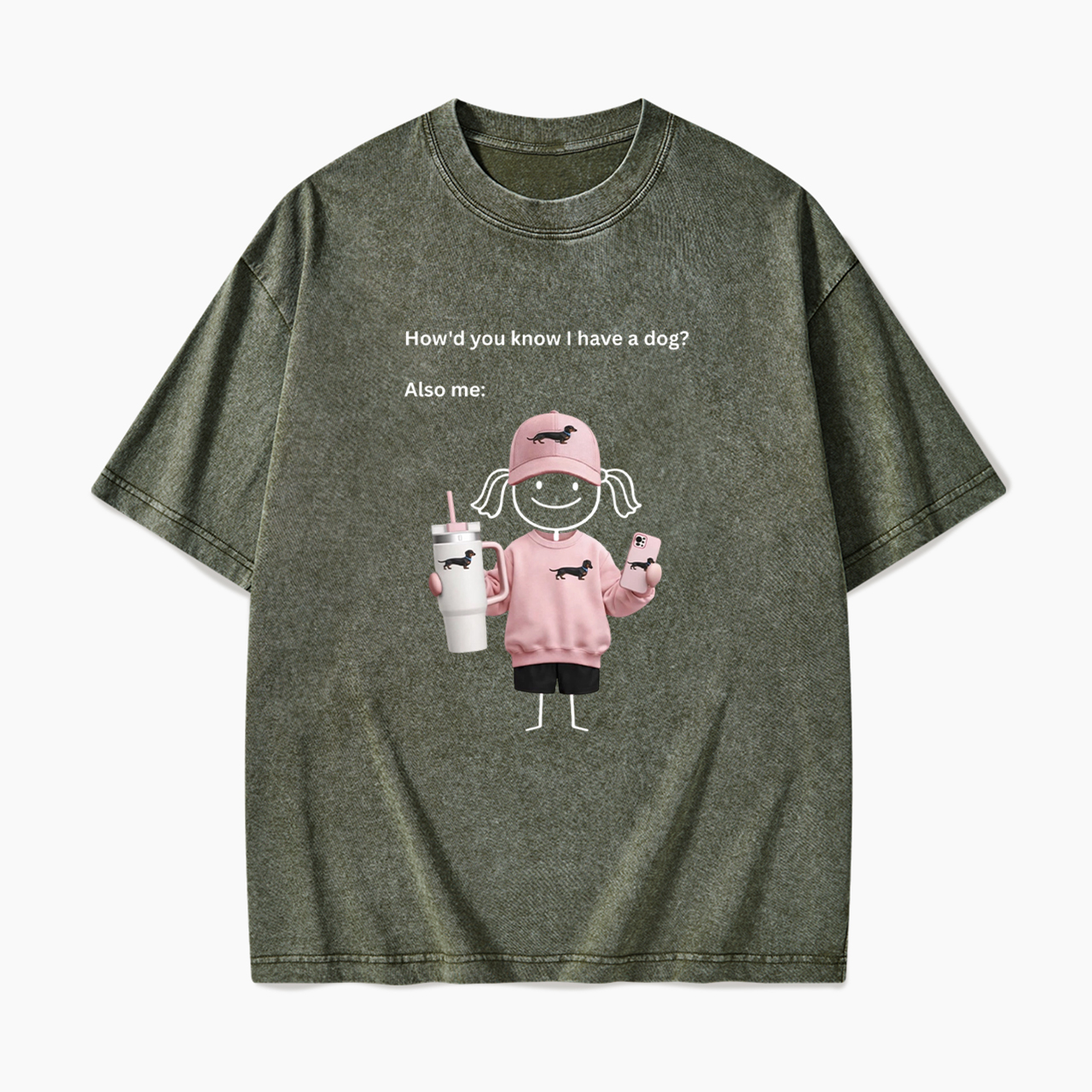 How'd you know I have a dog Also me Washed Tees