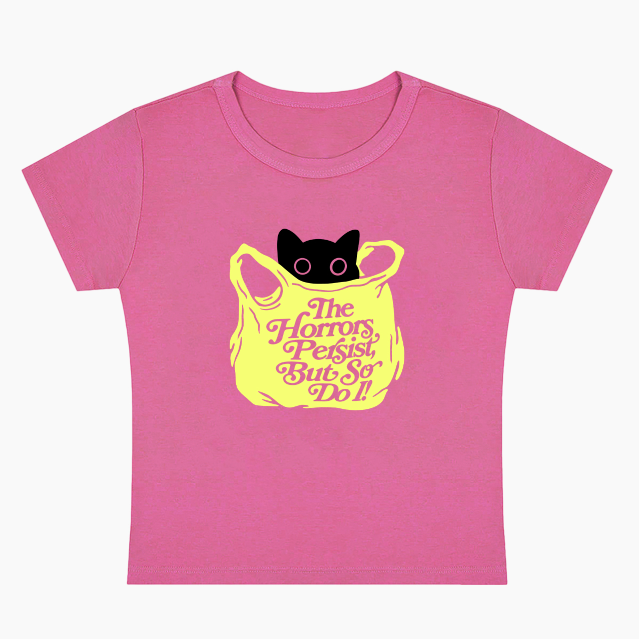 The Horrors Persist But So Do I Baby Tee