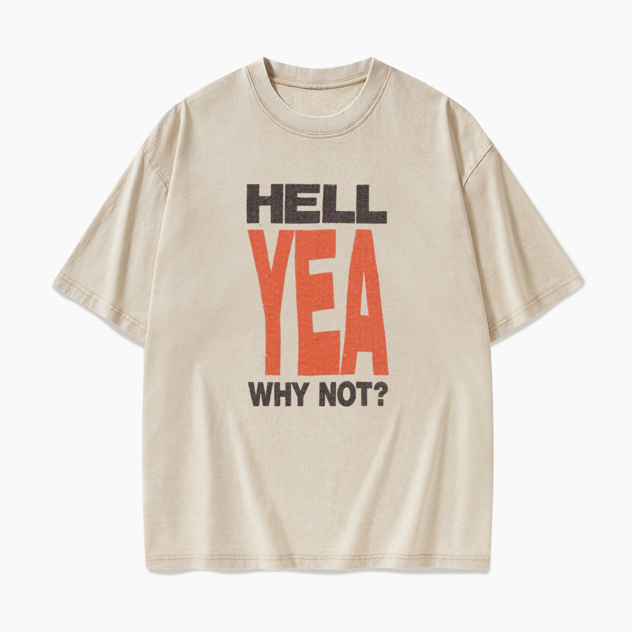 Hell Yen Why Not Washed Tees
