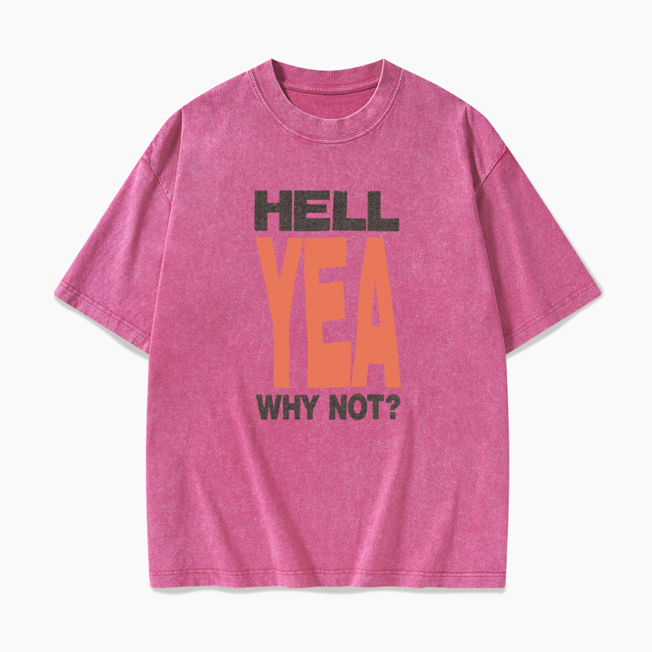 Hell Yen Why Not Washed Tees