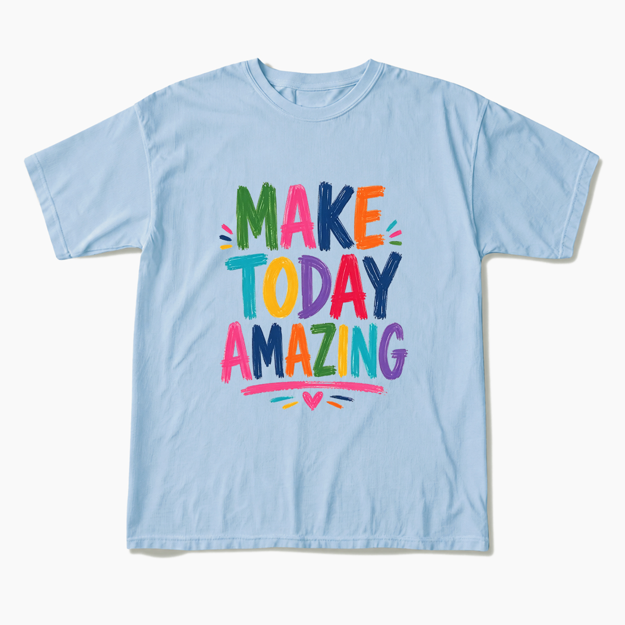 Make Today Amazing Motivational T Shirts