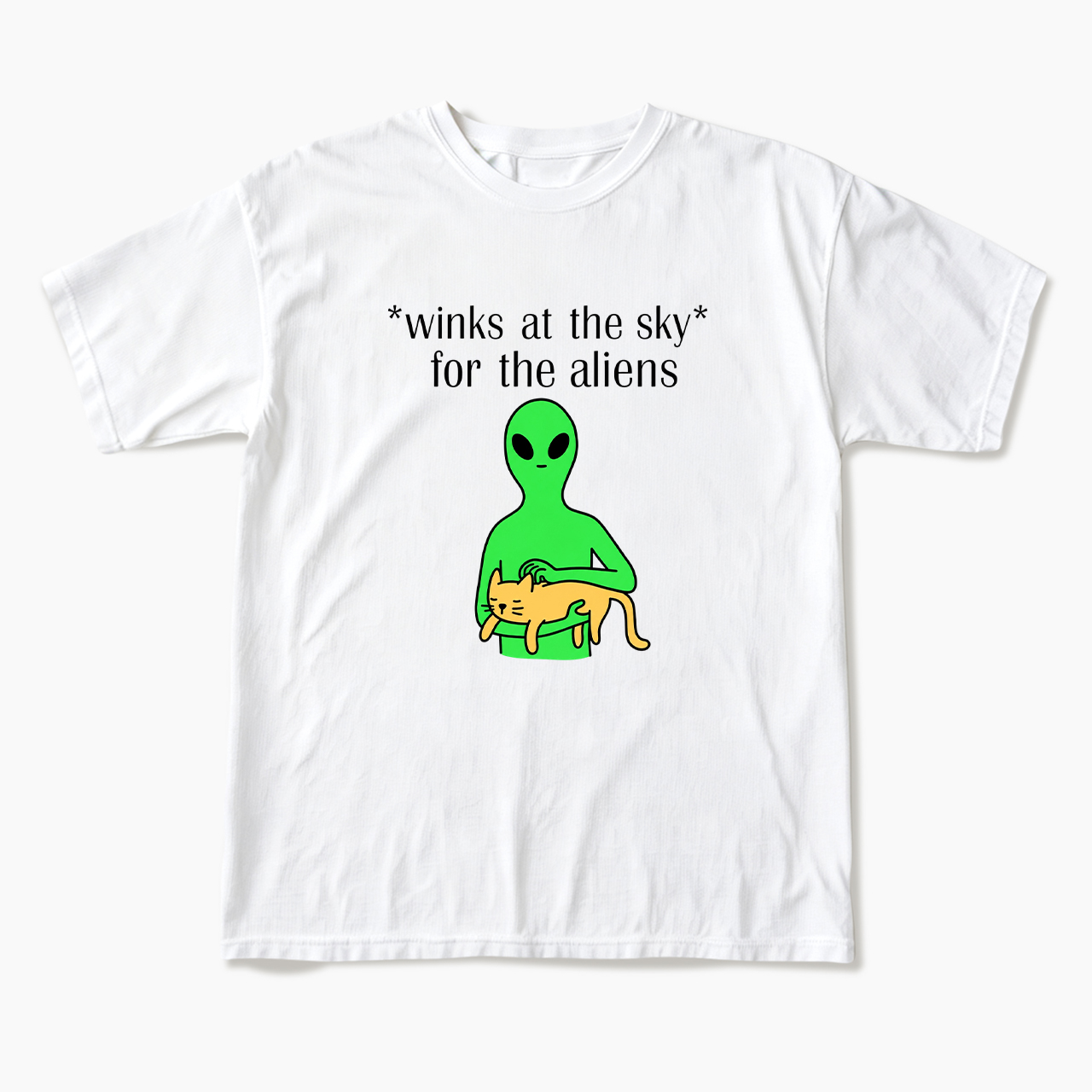 Winks At The Sky For The Aliens T Shirts