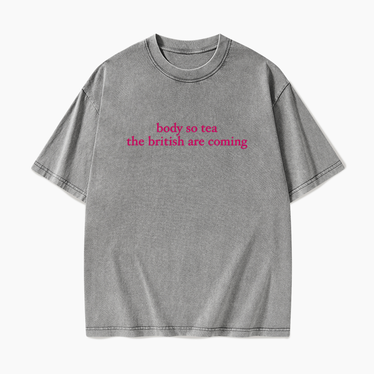 Body So Tea The British Are Coming Washed Tees