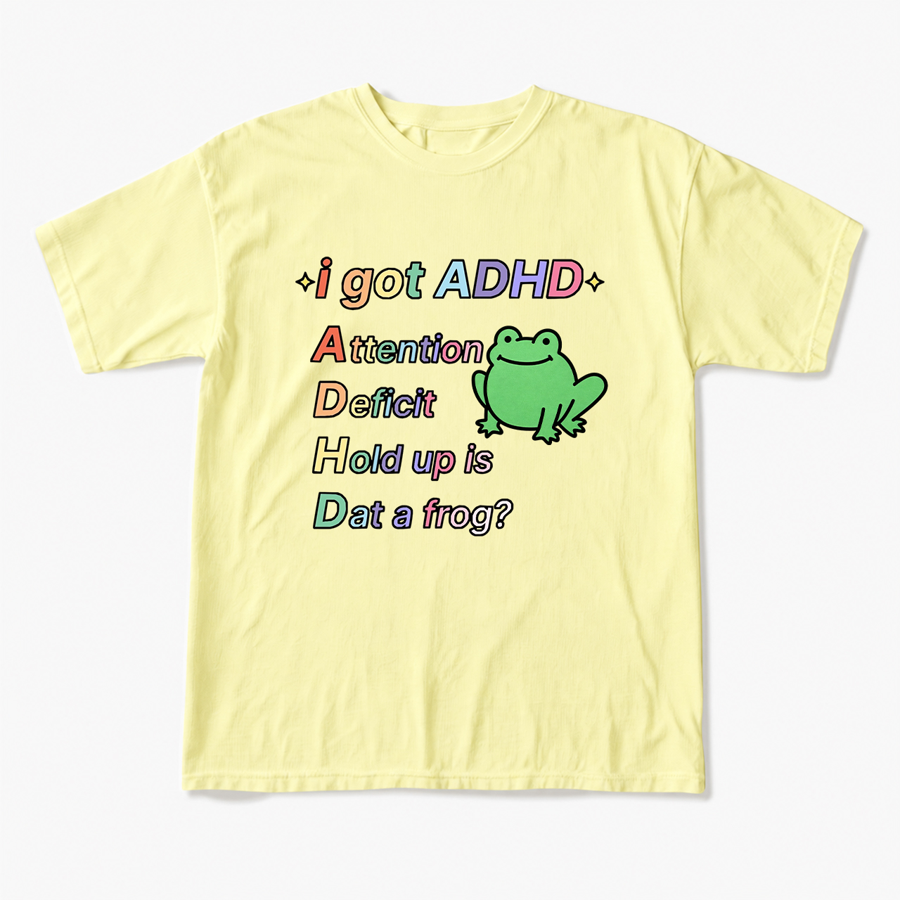 I Got ADHD T Shirts