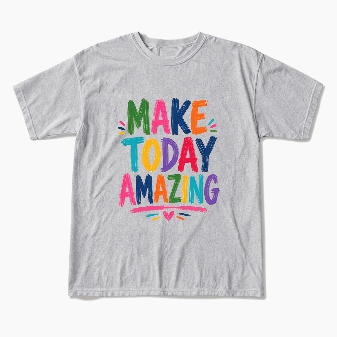 Make Today Amazing Motivational T Shirts