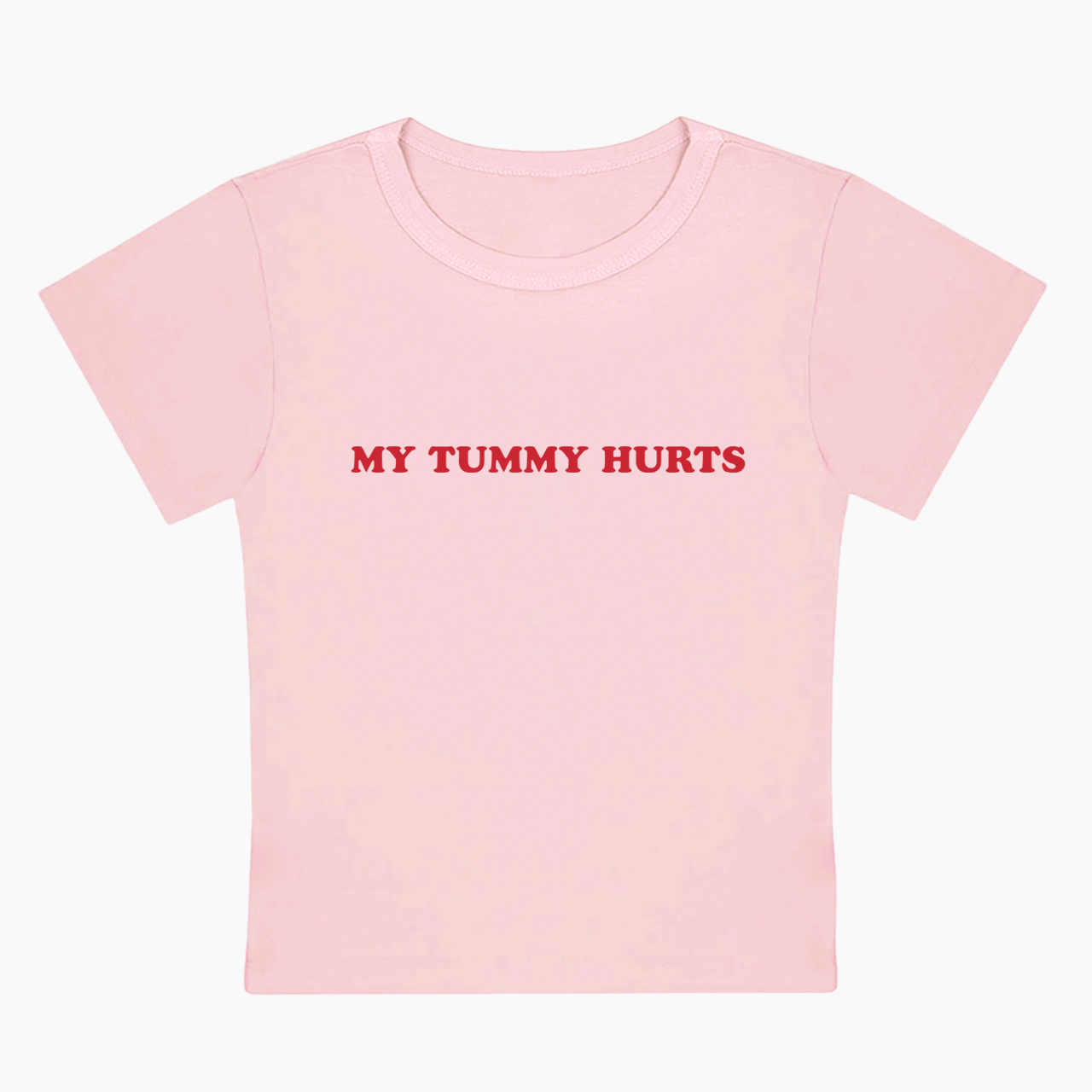 My Tummy Hurts Baby Tee