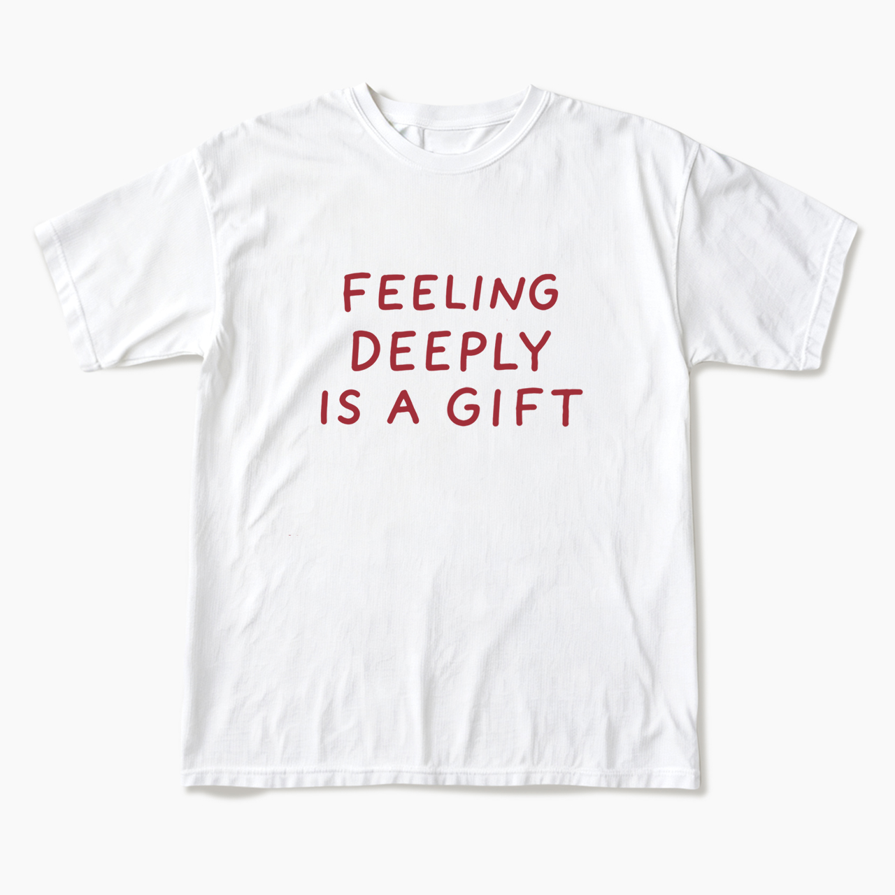 Feeling Deeply Is A Gift T Shirts