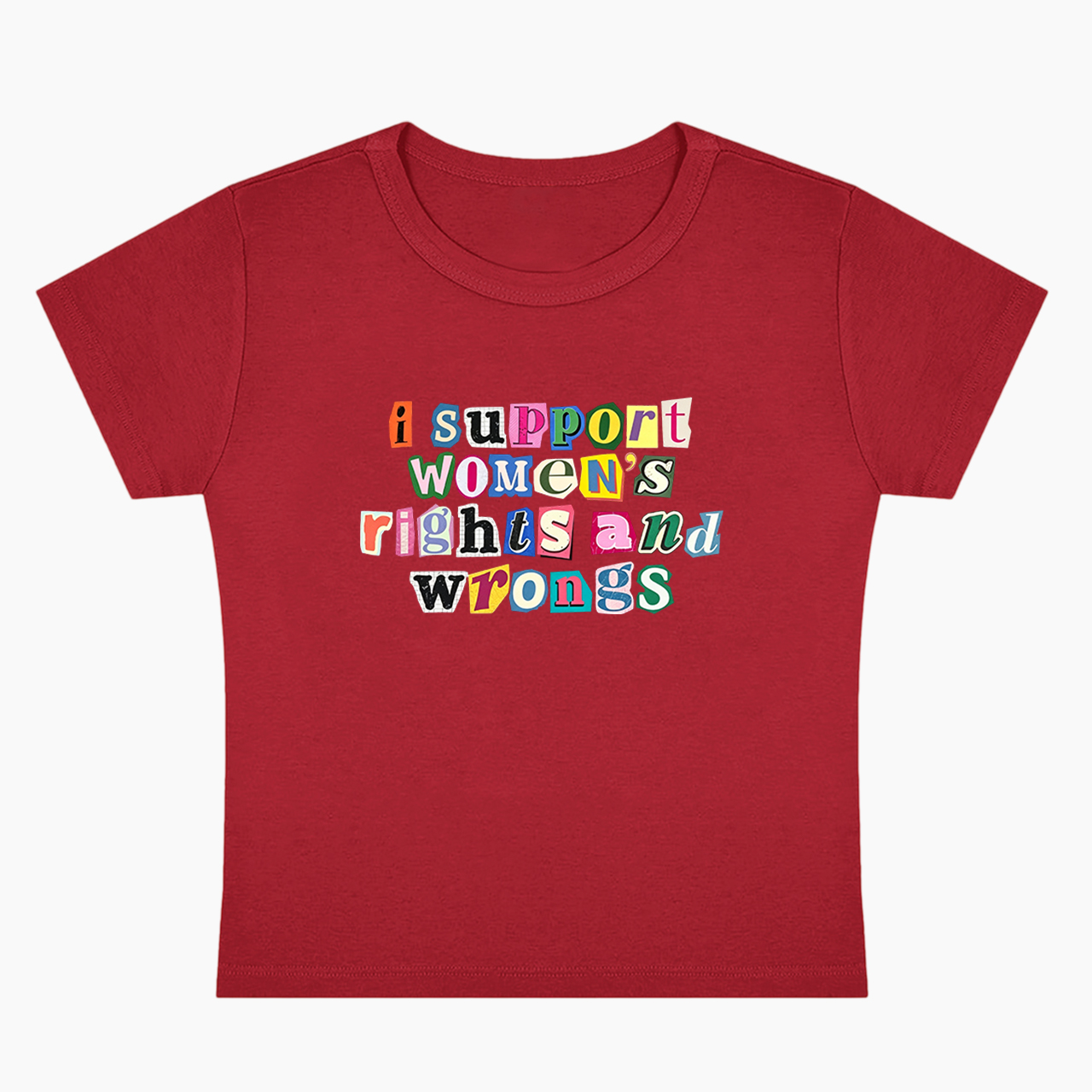 I Support Women's Rights And Wrongs Baby Tee