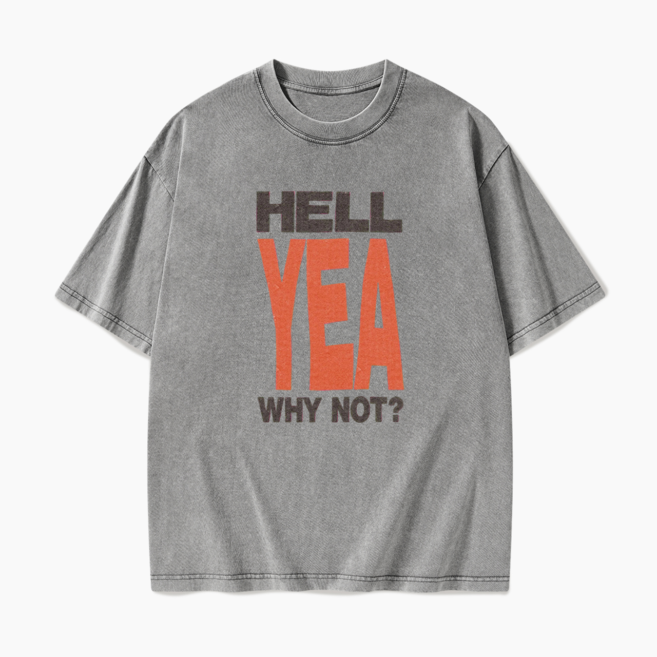 Hell Yen Why Not Washed Tees